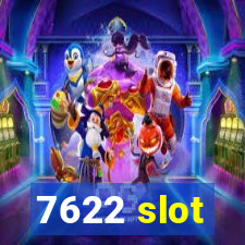 7622 slot